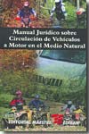 Manual jurídico sobre circulación de vehículos a motor en el medio natural. 9788489357624