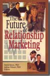 The future of relationship marketing. 9780789031624