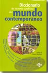 Diccionario de historia y política del mundo contemporáneo. 9788430944903