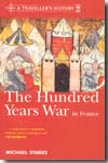 A Traveller's History of the Hundred Years War in France. 9781905214112