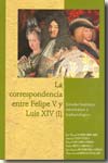 La correspondencia entre Felipe V y Luis XIV (I). 9788478018178