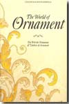 The world of ornament= Die welt der ornamente= L'univers de l'ornament. 9783822821947