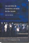 Los secretos de Cervantes y el exilio de Don Quijote. 9788496408258