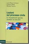 Lezioni sul processo civile.T.II: Procedimenti speciali, cautelari ed esecutivi. 9788815113283