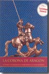 La Corona de Aragon= La Corona D'Aragó. 9788497852616