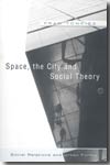 Space, the city and social theory. 9780745628264