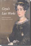 Goya's last works. 9780300117677