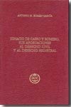 Ignacio de Casso y Romero, sus aportaciones al Derecho Civil y al Derecho Registral. 9788495240910