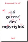 La guerre des copyrights. 9782213627984
