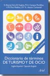 Diccionario de términos de turismo y de ocio. 9788434436381