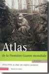 Atlas de la Première Guerre Mondiale. 9782746707412
