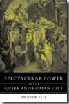 Spectacular power in the greek and roman city. 9780199298273