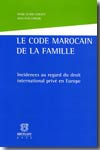 Le Code marocain de la famille. 9782802721703