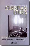 The Blackwell Companion to christian ethics