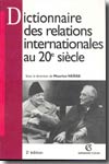 Dictionnaire des Relations Internationales au 20e siècle