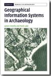 Geographical information systems in archaeology. 9780521797443