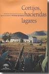 Cortijos, haciendas y lagares. 9788480953665