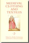 Medieval clothing and textiles. Volume 2