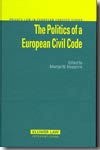 The politics of a European Civil Code. 9789041124104