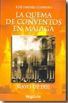 La quema de conventos en Málaga