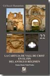 La cartuja de Vall de Crist en el fin del Antiguo Régimen. 9788480215541
