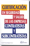 Certificación en seguridad y salud de las empresas contratistas y subcontratistas. 9788496169838