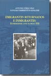 Emigrantes retornados e inmigrantes. 9788477964711