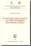 Le garanzie costituzionali nel Diritto pubblico dell'America Latina. 9788834863398