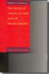 The jews of Vienna in the age of Franz Joseph. 9781904113492