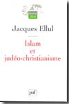 Islam et judéo-christianisme. 9782130555520