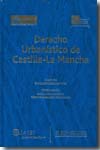 Derecho urbanístico de Castilla-La Mancha. 9788470523984