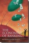 The economics of banking. 9780470090084