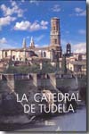 La Catedral de Tudela. 9788423528875