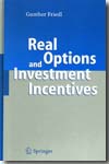 Real options and investment incentives
