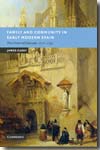 Family and community in early modern Spain. 9780521855891