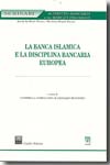La banca islamica e la disciplina bancaria europea. 9788814131318