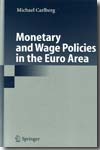 Monetary and wage policies in the Euro area. 9783540369332