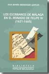 Los escribanos de Málaga en el reinado de Felipe IV (1621-1665). 9788477857860