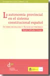 La autonomía provincial en el sistema constitucional español. 9788473512633