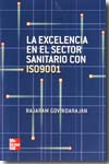 La excelencia en el sector sanitario con ISO 9001. 9788448163884