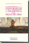 La docencia en la Universidad de Salamanca en el Siglo de Oro. 9788478003617