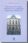 Ejercicio por el Principado de Asturias de sus competencias legislativas en Derecho civil. 9788483176276