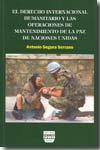 El Derecho internacional humanitario y las operaciones de manteniento de la paz de Naciones Unidas. 9788496780255