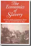 The economics of slavery and other studies in econometric history. 9780202309347