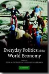 Everyday politics of the world economy. 9780521701631