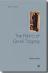 The politics of greek tragedy. 9781904675167