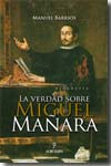 La verdad sobre Miguel Mañara