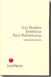 Las teorías jurídicas post positivistas. 9789502019086