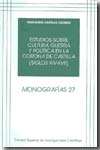 Estudios sobre cultura, guerra y política en la Corona de Castilla. 9788400085773