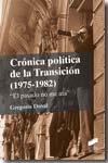 Crónica política de la Transición (1975-1982). 9788497565356